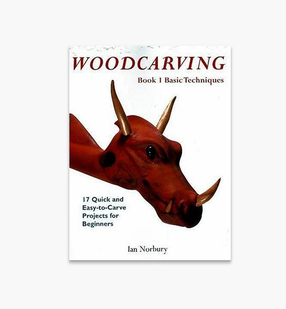 Woodcarving Book 1: Basic Techniques
