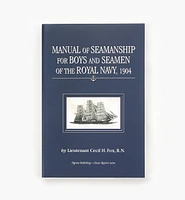 Manual of Seamanship for Boys and Seamen of the Royal Navy 1904