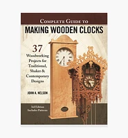 Complete Guide to Making Wooden Clocks, 3rd Edition