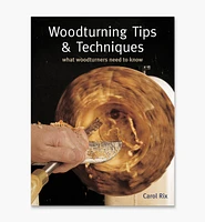 Woodturning Tips & Techniques: What Woodturners Need to Know