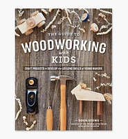 The Guide to Woodworking with Kids