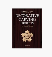 Twenty Decorative Carving Projects in Period Styles