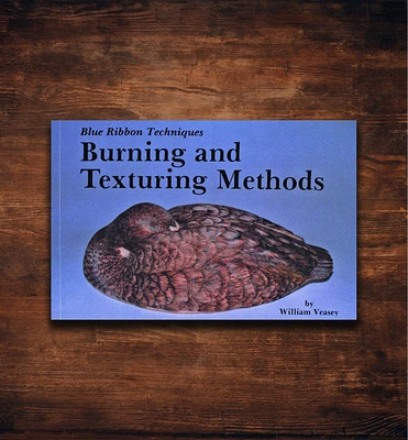 Blue Ribbon Techniques – Burning and Texturing Methods
