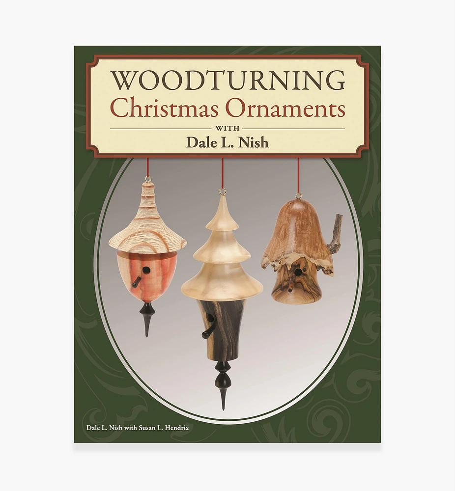 Woodturning Christmas Ornaments with Dale L. Nish
