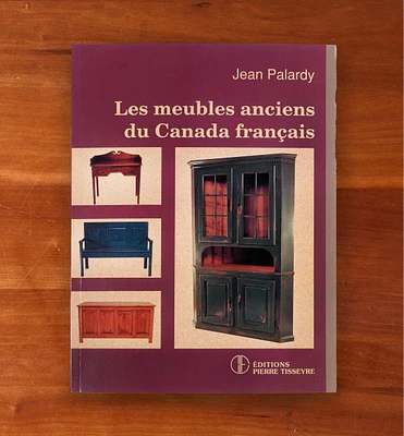 Les meubles anciens du Canada français