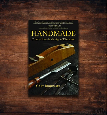 Handmade – Creative Focus in the Age of Distraction