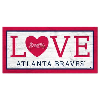 Atlanta Braves 6'' x 12'' Team Love Sign