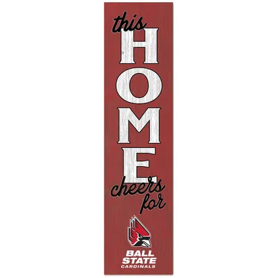 Ball State Cardinals 12'' x 48'' This Home Leaning Sign