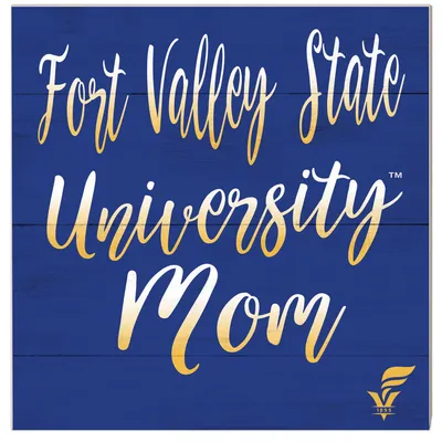 Fort Valley State Wildcats 10'' x 10'' Mom Plaque