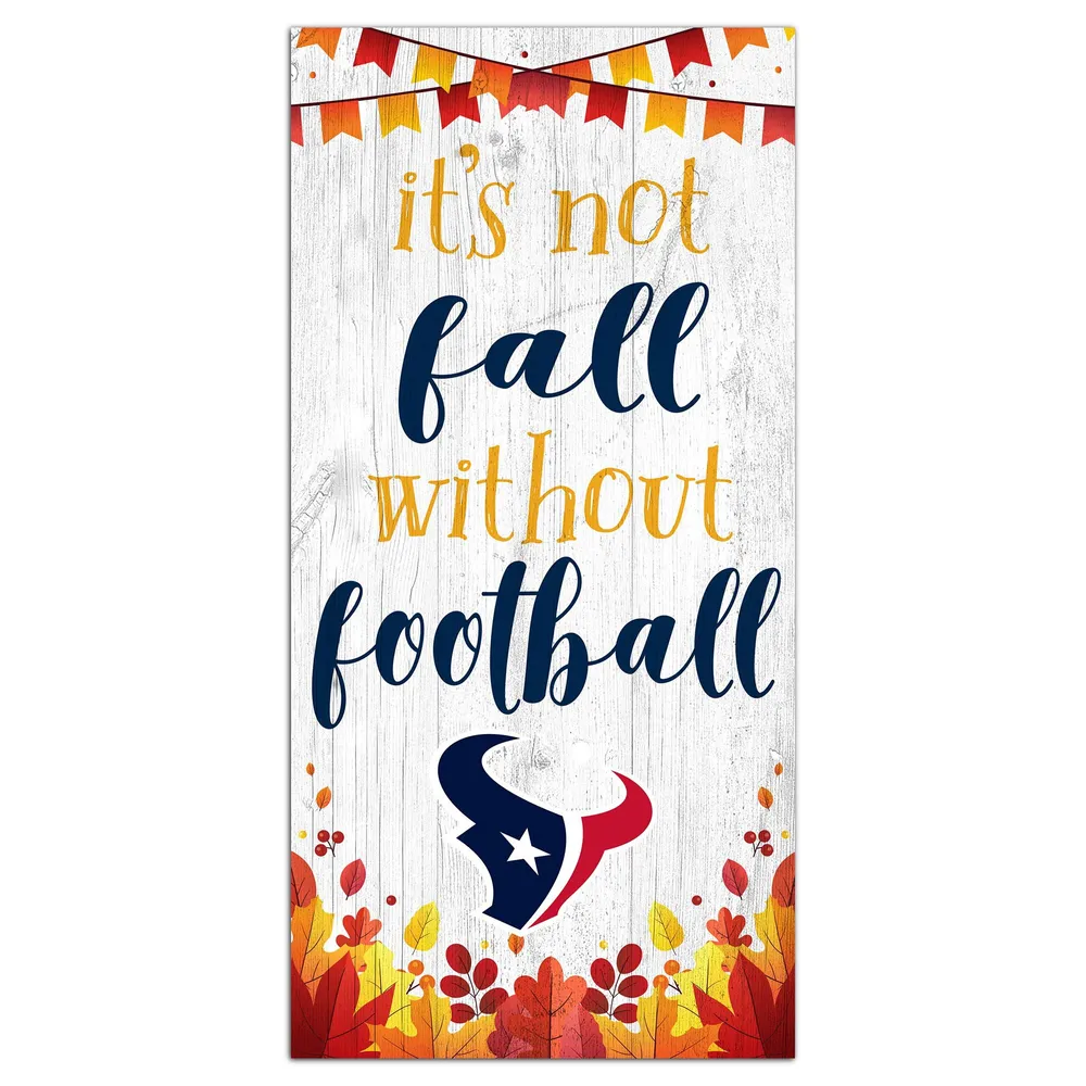 Lids Houston Texans 6'' x 12'' Not Fall Without Football Sign