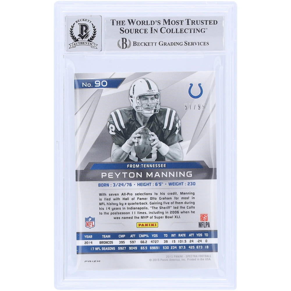 Peyton Manning Indianapolis Colts Autographed 2015 Panini Spectra #90 #/99 Beckett Fanatics Witnessed Authenticated 10 Card 