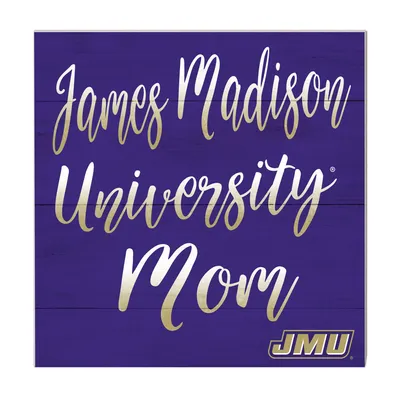 James Madison Dukes 10'' x 10'' Mom Plaque
