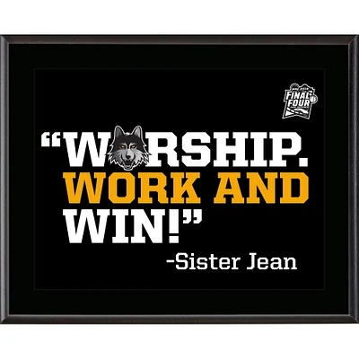 Loyola Chicago Ramblers 2018 NCAA Men's Basketball Tournament Final Four Bound Sister Jean Worship. Work and Win! 10.5" x 13" Sublimated Plaque