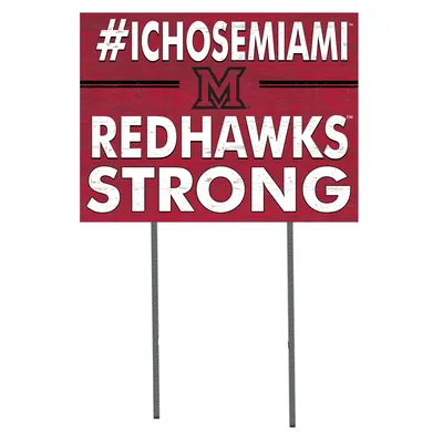 Miami University RedHawks 18'' x 24'' I Chose Lawn Sign