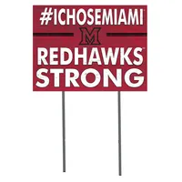 Miami University RedHawks 18'' x 24'' I Chose Lawn Sign