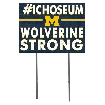 Michigan Wolverines 18'' x 24'' I Chose Lawn Sign