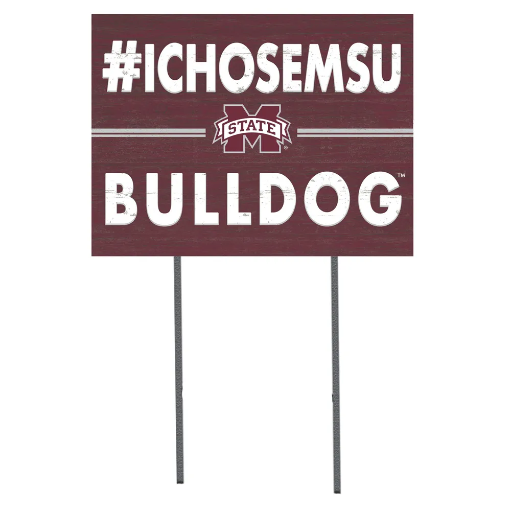Mississippi State Bulldogs 18'' x 24'' I Chose Lawn Sign