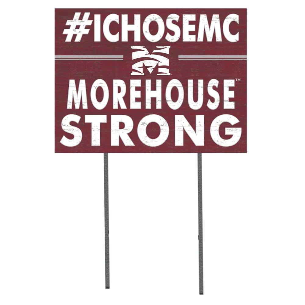 Morehouse Maroon Tigers 18'' x 24'' I Chose Lawn Sign