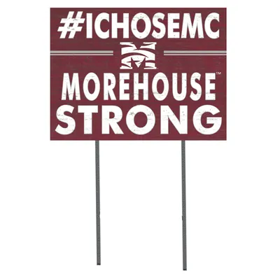 Morehouse Maroon Tigers 18'' x 24'' I Chose Lawn Sign