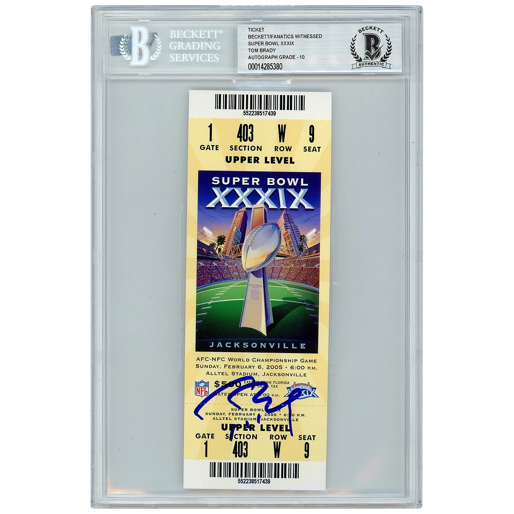 Billet dédicacé par Tom Brady des New England Patriots pour le Super Bowl XXXIX - Beckett noté 10