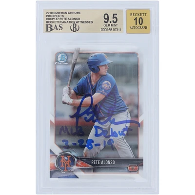 Pete Alonso New York Mets Autographed 2018 Bowman Chrome #BCP-137 Beckett Fanatics Witnessed Authenticated 9.5/10 Rookie Card with "MLB Debut 3-28-19" Inscription