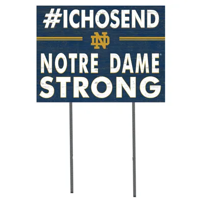 Notre Dame Fighting Irish 18'' x 24'' I Chose Lawn Sign