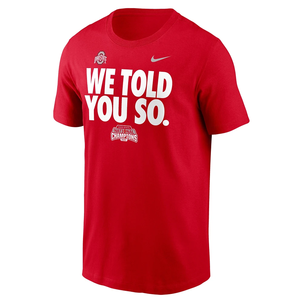 Men's Nike Scarlet Ohio State Buckeyes College Football Playoff 2024 National Champions We Told You So T-Shirt