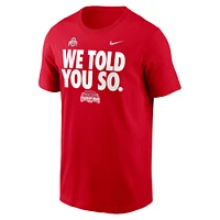 Men's Nike Scarlet Ohio State Buckeyes College Football Playoff 2024 National Champions We Told You So T-Shirt