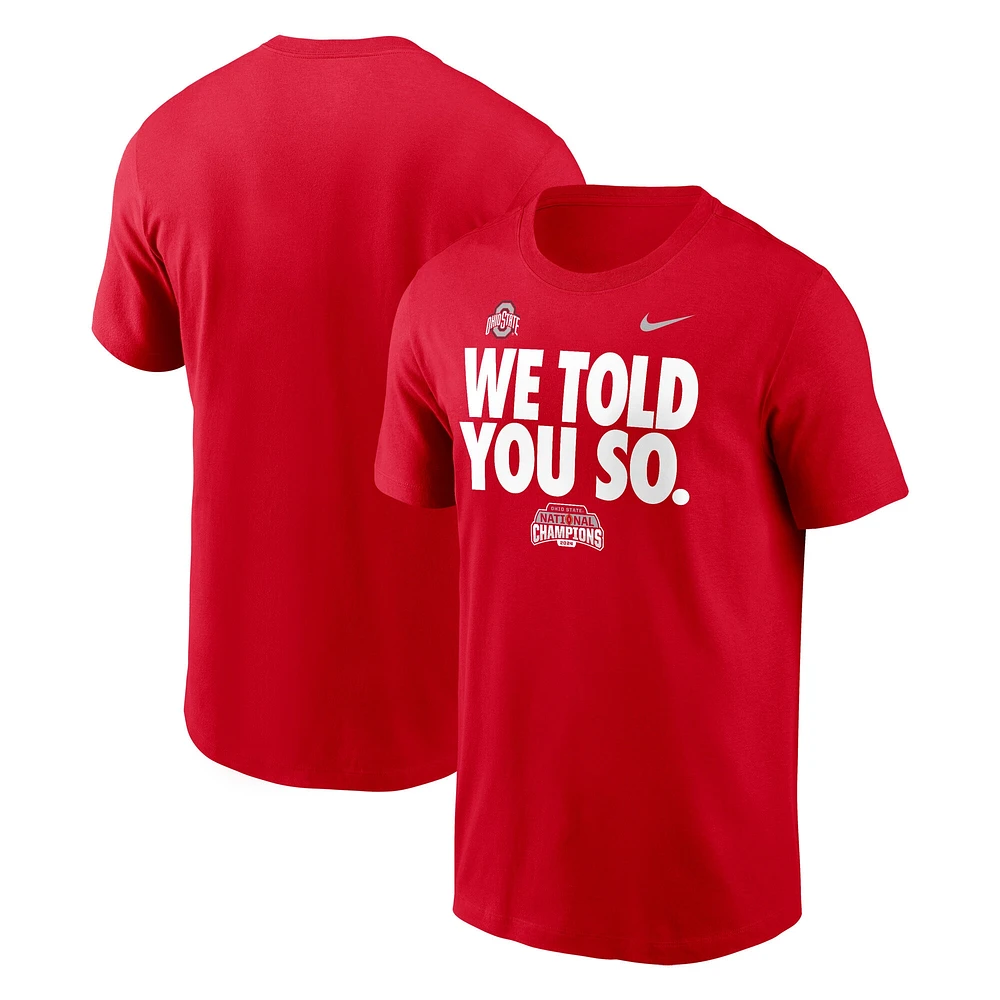 Men's Nike Scarlet Ohio State Buckeyes College Football Playoff 2024 National Champions We Told You So T-Shirt