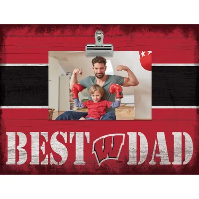 Wisconsin Badgers 10'' x 10'' Best Dad Clip Frame