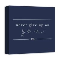 Never Give Up on You Canvas Art Print