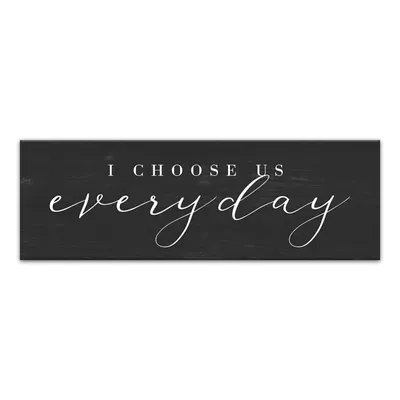 I Choose Us Every Day Canvas Wall Plaque
