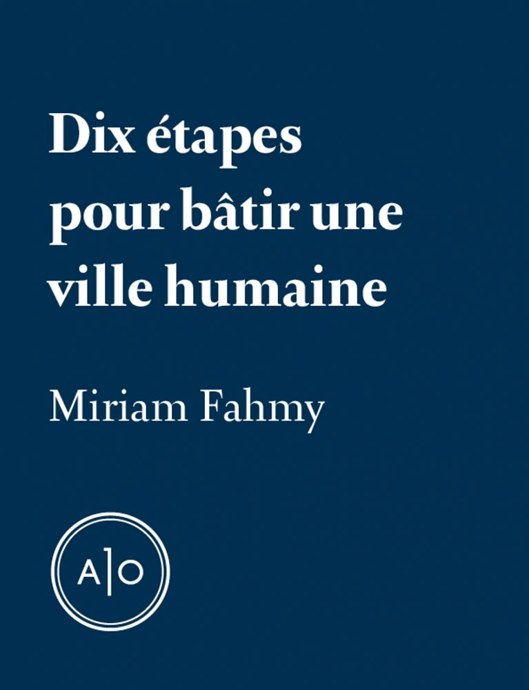 Dix étapes pour bâtir une ville humaine