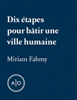 Dix étapes pour bâtir une ville humaine