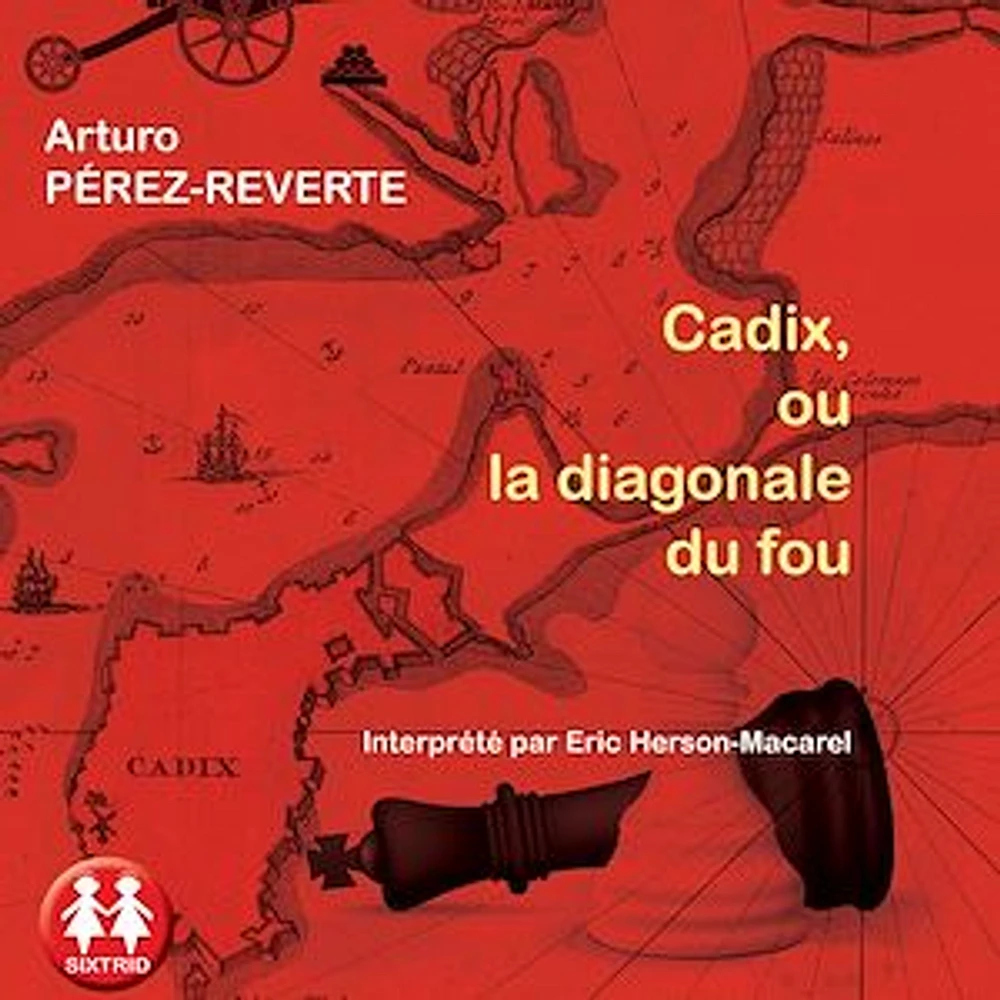 Cadix, ou la diagonale du fou