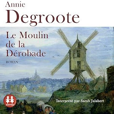 Le moulin de la dérobade