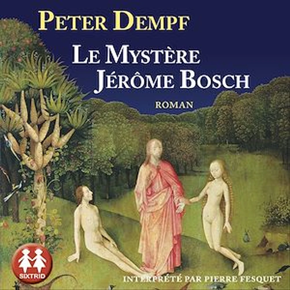 Le mystère Jérôme Bosch