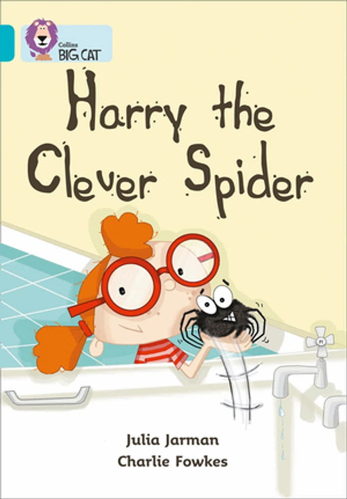 Harry the Clever Spider: Band 07/Turquoise (Collins Big Cat)