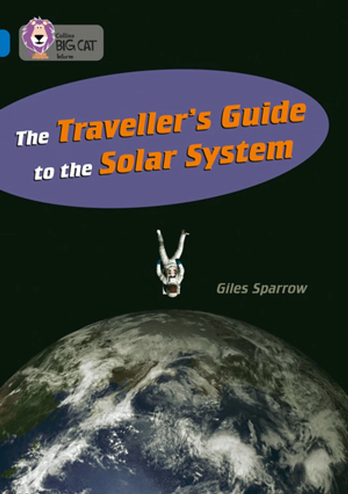 The Traveller’s Guide to the Solar System: Band 16/Sapphire (Collins Big Cat)