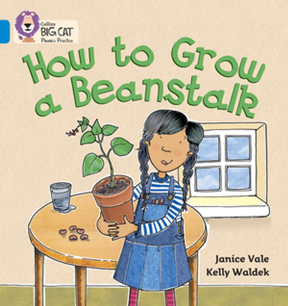 How to Grow a Beanstalk: Band 04/Blue (Collins Big Cat Phonics)