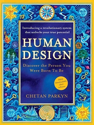 Human Design: Discover the Person You Were Born to Be