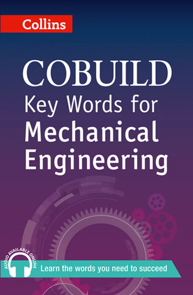 Key Words for Mechanical Engineering: B1+ (Collins COBUILD Key Words)