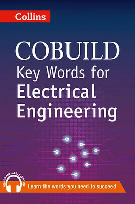 Key Words for Electrical Engineering: B1+ (Collins COBUILD Key Words)