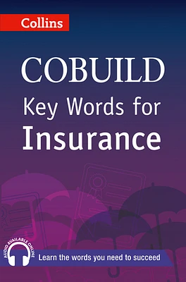 Key Words for Insurance: B1+ (Collins COBUILD Key Words)