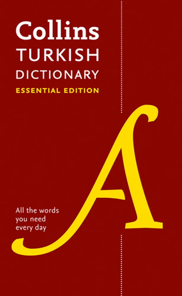 Turkish Essential Dictionary: All the words you need, every day (Collins Essential)