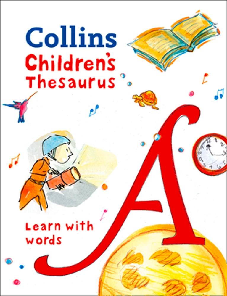 Children’s Thesaurus: Illustrated thesaurus for ages 7+ (Collins Children's Dictionaries)