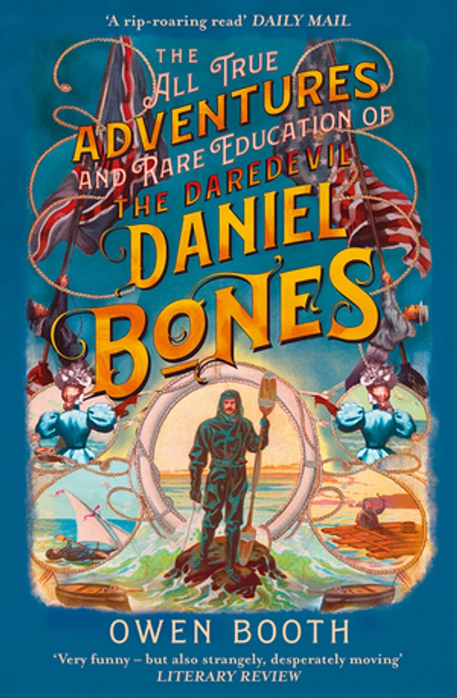 The All True Adventures (and Rare Education) of the Daredevil Daniel Bones