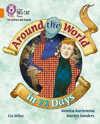 Collins Big Cat Phonics for Letters and Sounds – Around the World in 72 Days: Band 06/Orange