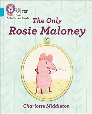 Collins Big Cat Phonics for Letters and Sounds – The Only Rosie Maloney: Band 07/Turquoise