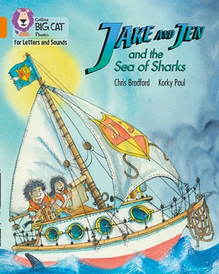 Collins Big Cat Phonics for Letters and Sounds – Jake and Jen and the Sea of Sharks: Band 06/Orange